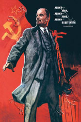 Lenin Lived, Lenin Is 
Alive, Lenin Will Live