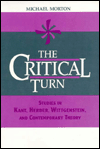 The Critical Turn: Kant, Herder, Wittgenstein, and Contemporary Theory