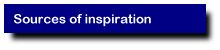 Sources of inspiration