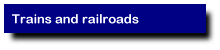 Trains and railroads (including private franchises and public transit agencies)