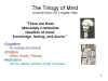 The
              Trilogy of Mind