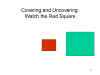 Covering
              and Uncovering: Watch the Red Square