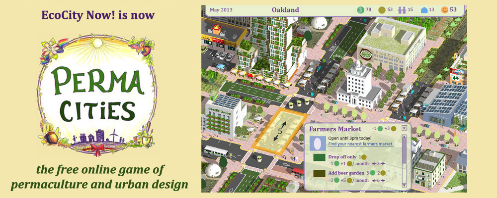 PermaCities - the free online game of permaculture and urban design
