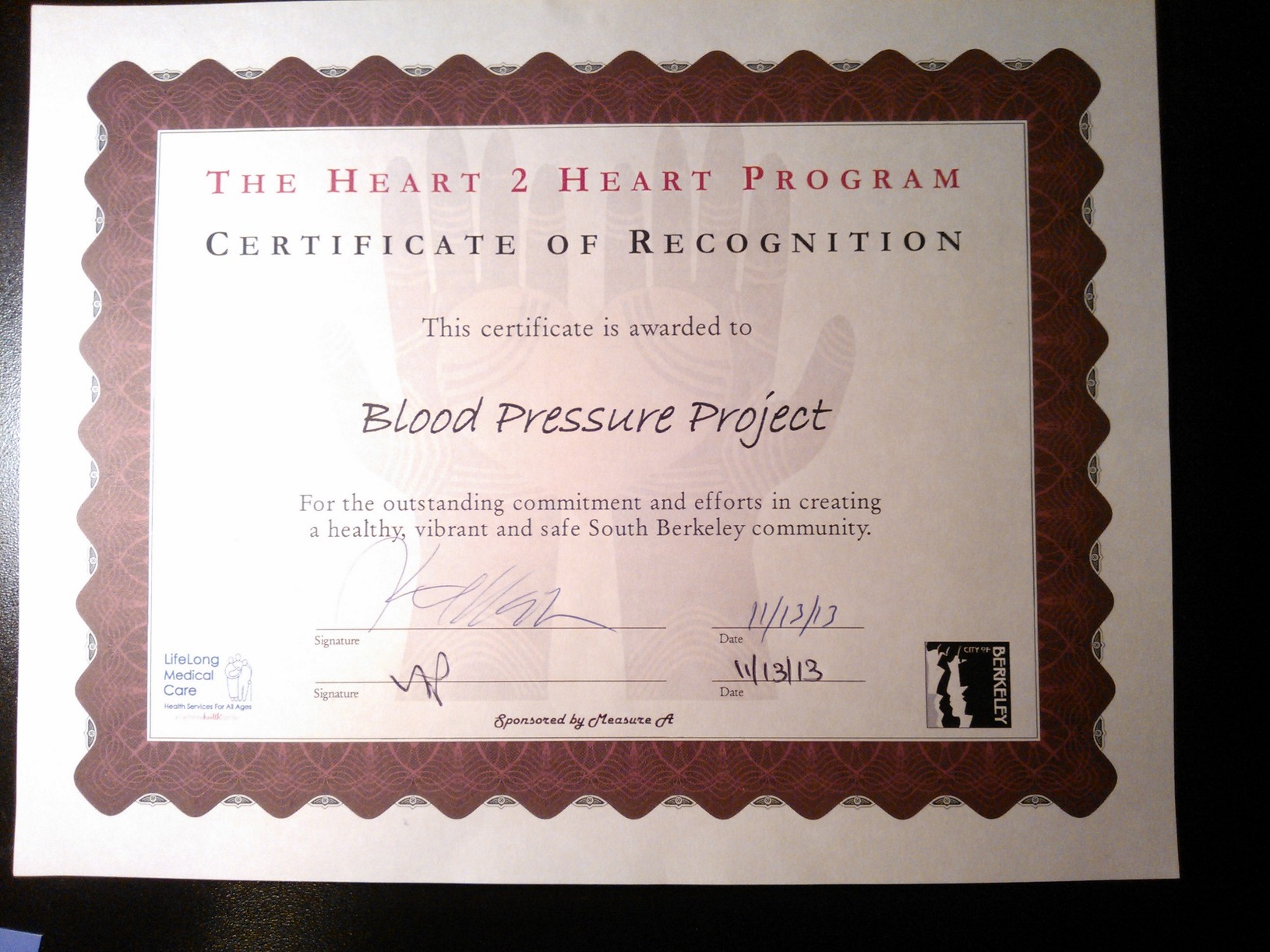 From the City of Berkeley's Heart 2 Heart Program: "For outstanding commitment and efforts in creating a healthy, vibrant, and safe South Berkeley community." 
