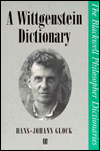 A Wittgenstein Dictionary by Hans-Johann Glock