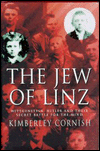 The Jew of Linz: Wittgenstein, Hitler and Their Secret Battle for the Mind