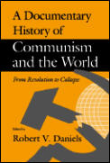 [A Documentary History of 
Communism and the World]
