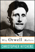 [Why Orwell 
Matters]