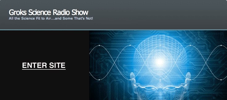 Groks Science Radio Show Podcast