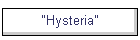 "Hysteria"